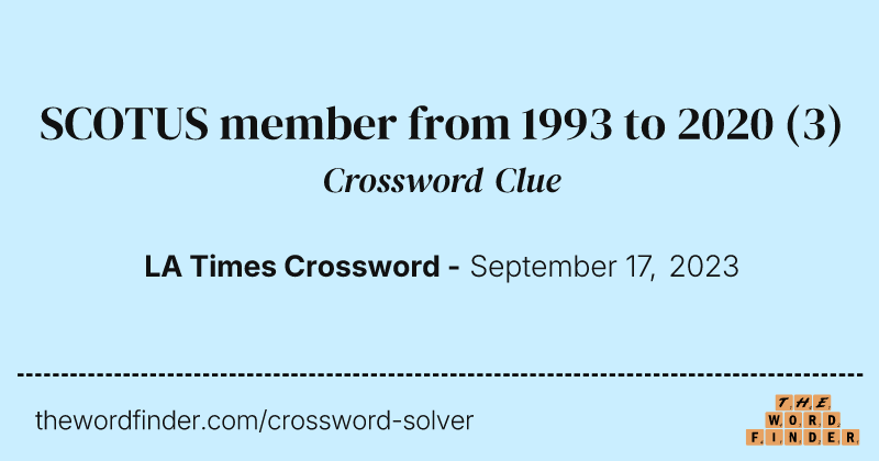 SCOTUS member from 1993 to 2020 crossword clue image