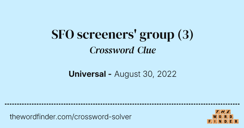 SFO screeners' group crossword clue image