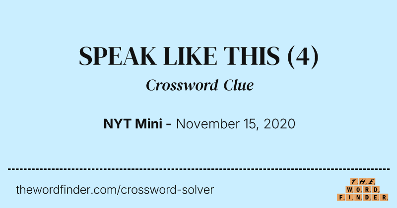 SPEAK LIKE THIS crossword clue image