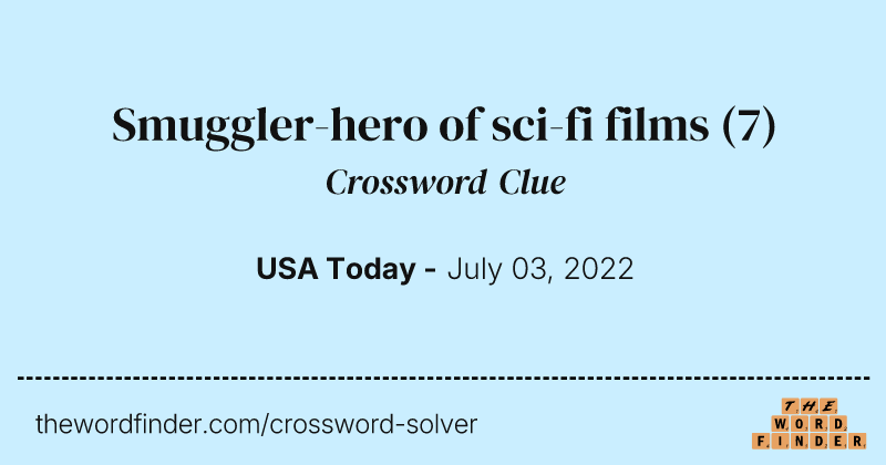 Smuggler-hero of sci-fi films crossword clue image