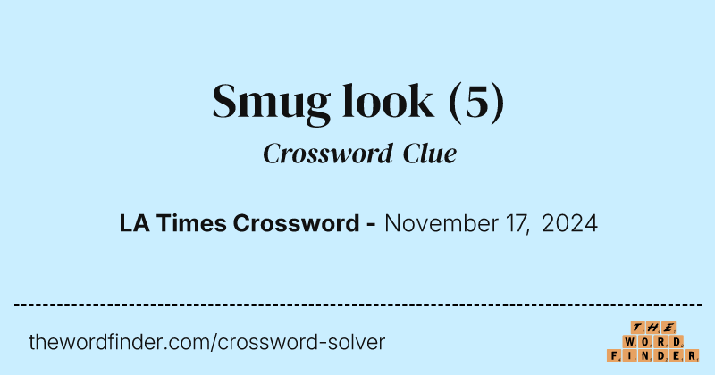 Smug look crossword clue image