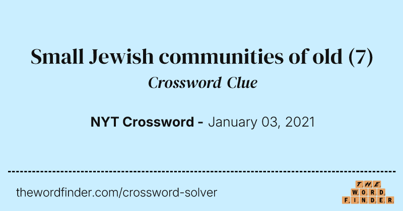 Small Jewish communities of old crossword clue image