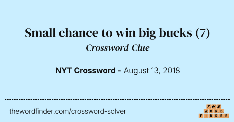 Small chance to win big bucks crossword clue image