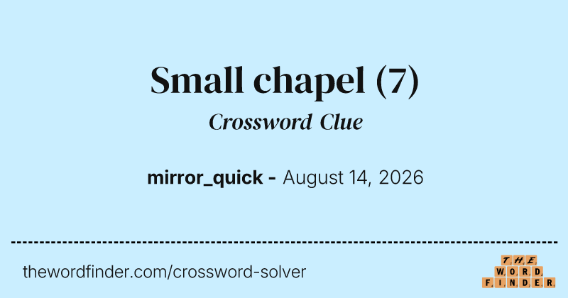Small chapel crossword clue image
