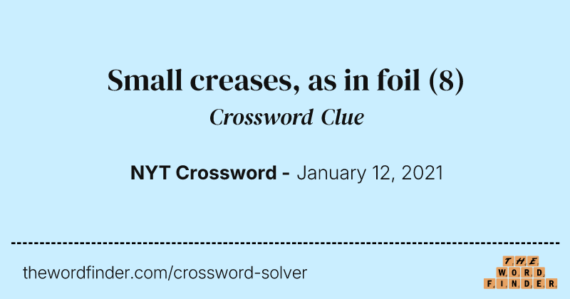 Small creases, as in foil crossword clue image