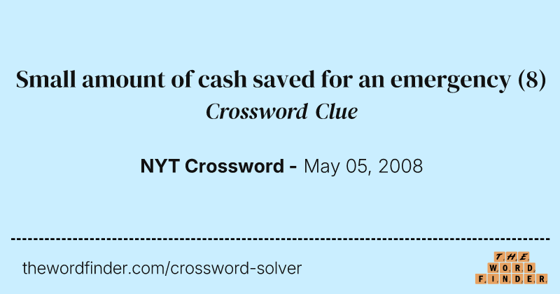 Small amount of cash saved for an emergency crossword clue image