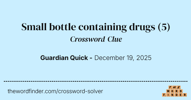 Small bottle containing drugs crossword clue image