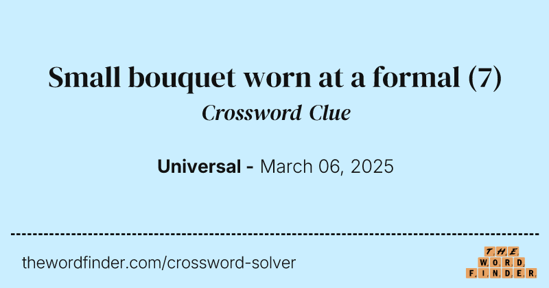 Small bouquet worn at a formal crossword clue image
