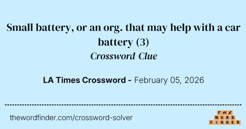Small battery, or an org. that may help with a car battery crossword clue image