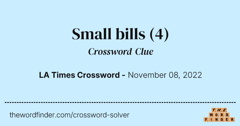 Small bills crossword clue image