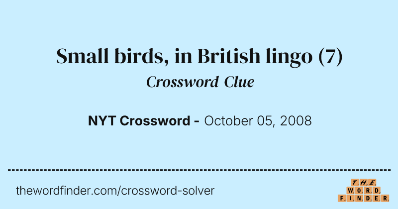 Small birds, in British lingo crossword clue image