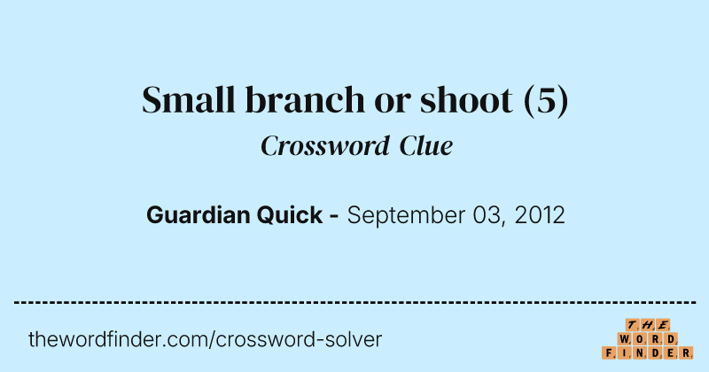 Small branch or shoot crossword clue image