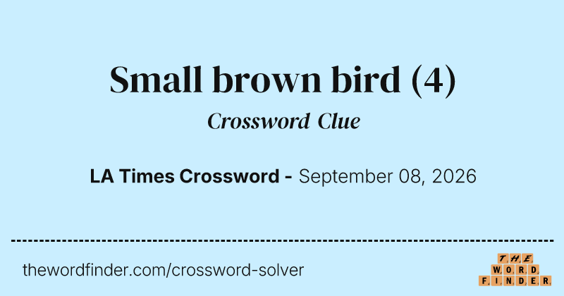 Small brown bird crossword clue image