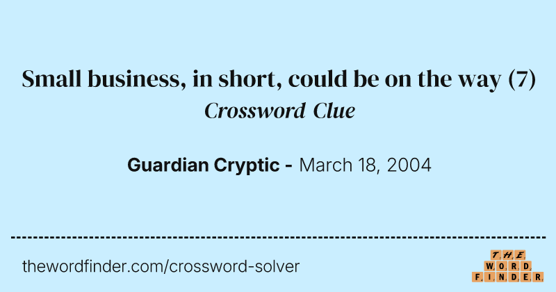 Small business, in short, could be on the way crossword clue image