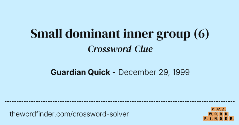Small dominant inner group crossword clue image