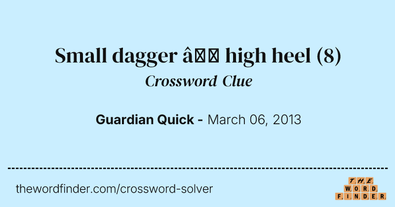 Small dagger — high heel crossword clue image