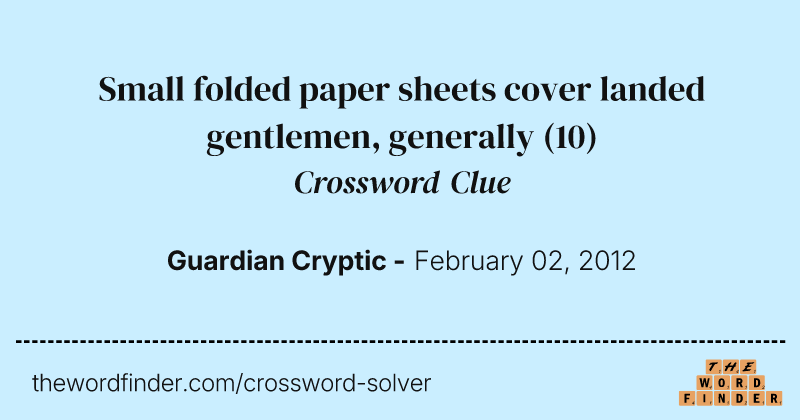 Small folded paper sheets cover landed gentlemen, generally crossword clue image