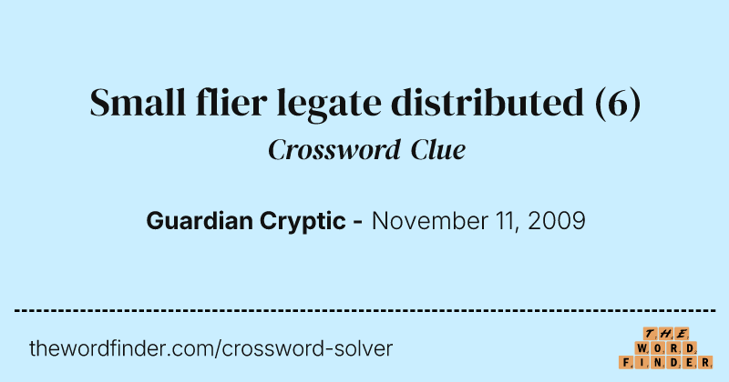 Small flier legate distributed crossword clue image