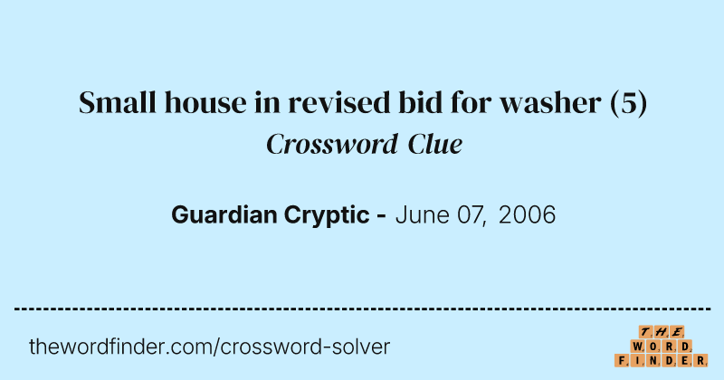 Small house in revised bid for washer crossword clue image