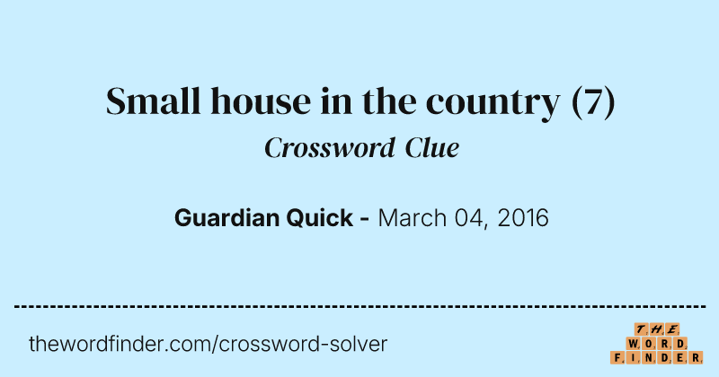 Small house in the country crossword clue image