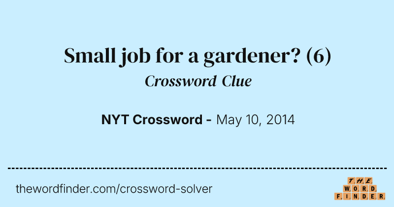 Small job for a gardener? crossword clue image