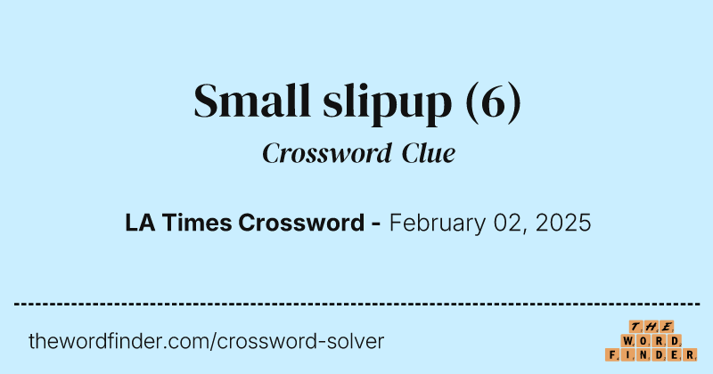 Small slipup crossword clue image