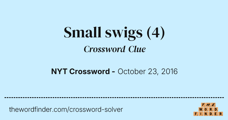Small swigs crossword clue image