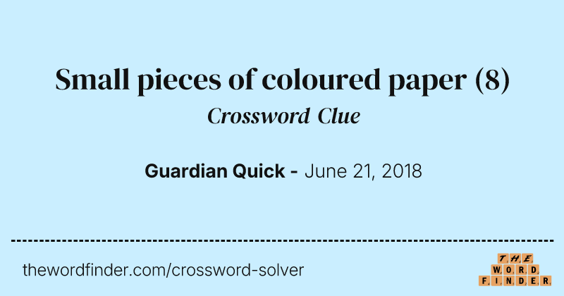 Small pieces of coloured paper crossword clue image