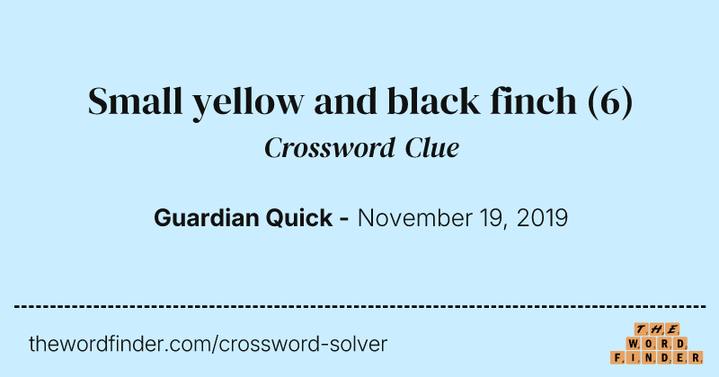 Small yellow and black finch crossword clue image