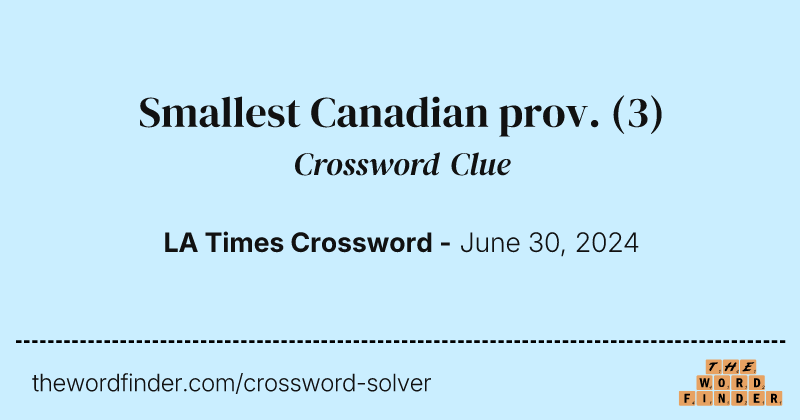 Smallest Canadian prov. crossword clue image