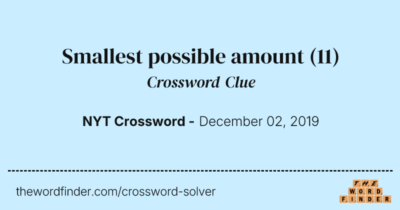 Smallest possible amount crossword clue image