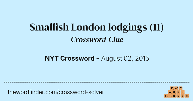 Smallish London lodgings crossword clue image