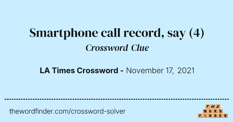 Smartphone call record, say crossword clue image