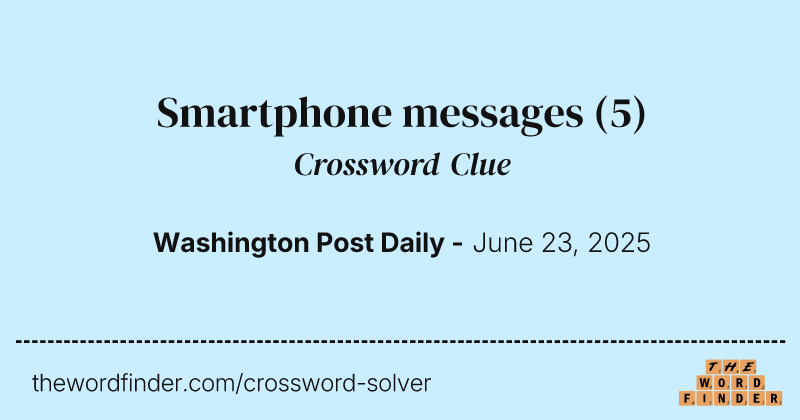 Smartphone messages crossword clue image