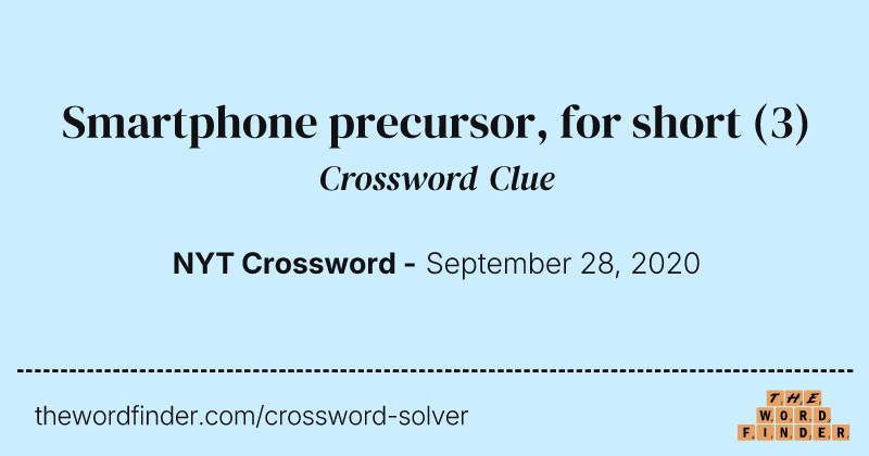 Smartphone precursor, for short crossword clue image