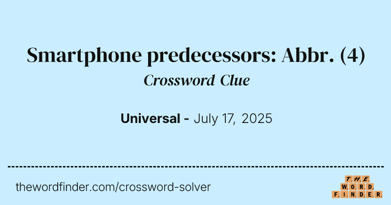 Smartphone predecessors: Abbr. crossword clue image