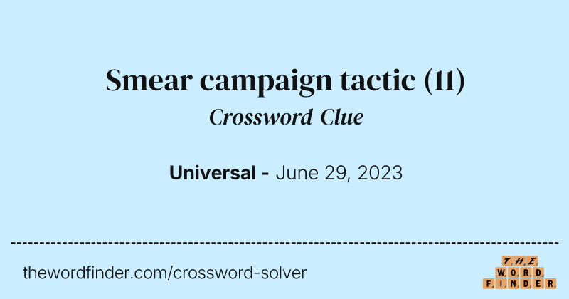 Smear campaign tactic crossword clue image