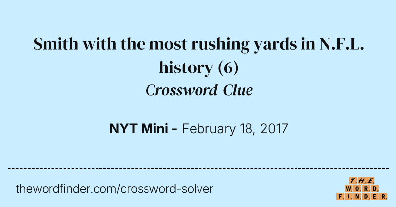 Smith with the most rushing yards in N.F.L. history crossword clue image