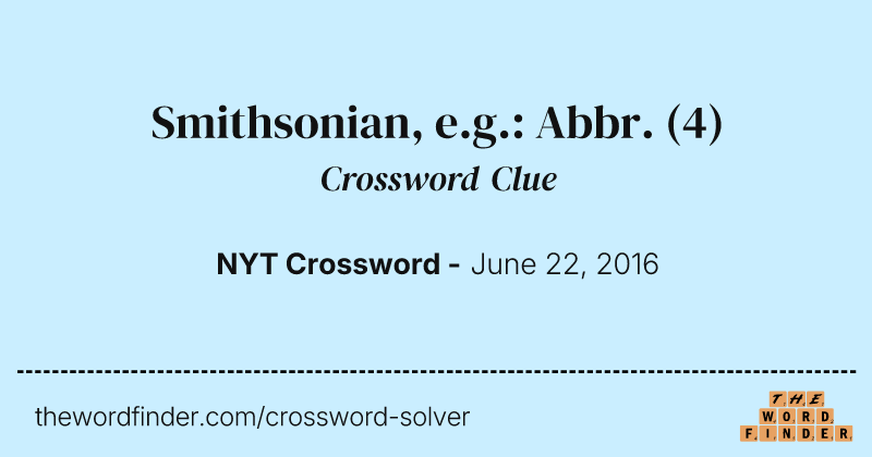 Smithsonian, e.g.: Abbr. crossword clue image