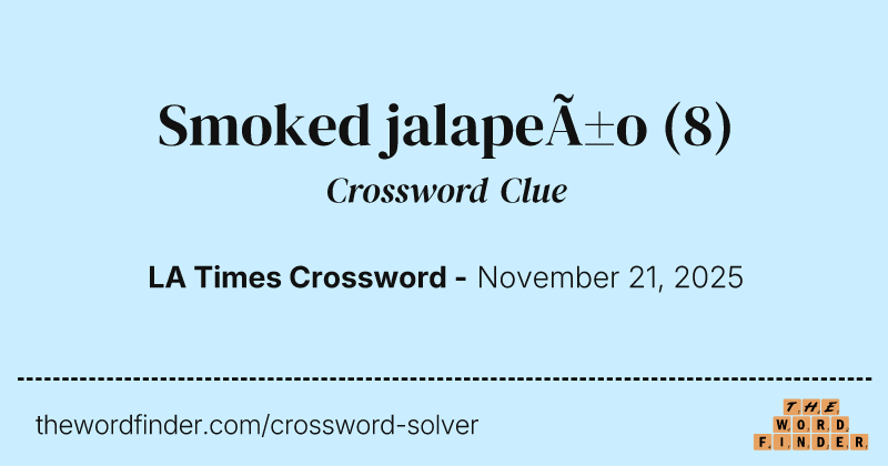 Smoked jalapeño crossword clue image