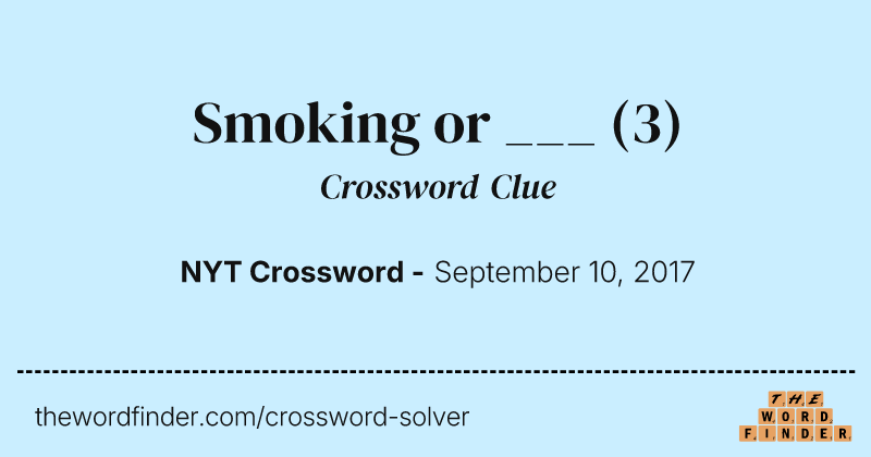 Smoking or ___ crossword clue image