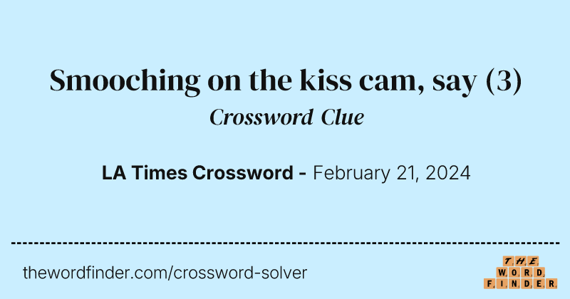 Smooching on the kiss cam, say crossword clue image