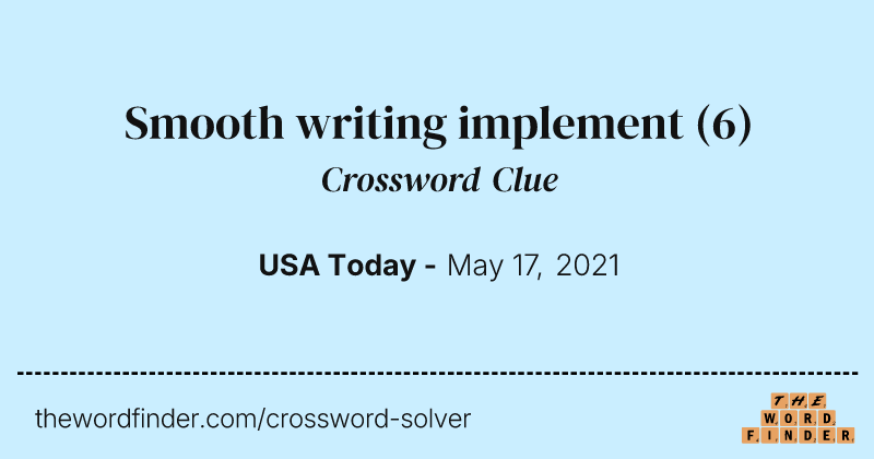 Smooth writing implement crossword clue image