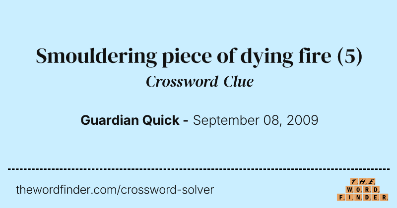 Smouldering piece of dying fire crossword clue image