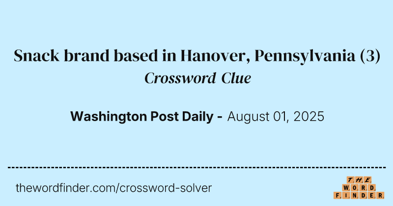 Snack brand based in Hanover, Pennsylvania crossword clue image