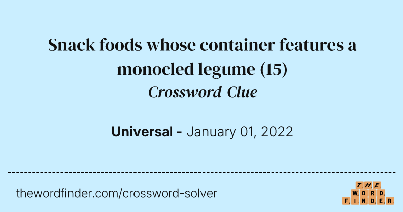 Snack foods whose container features a monocled legume crossword clue image