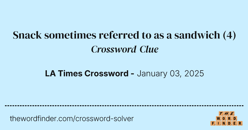 Snack sometimes referred to as a sandwich crossword clue image