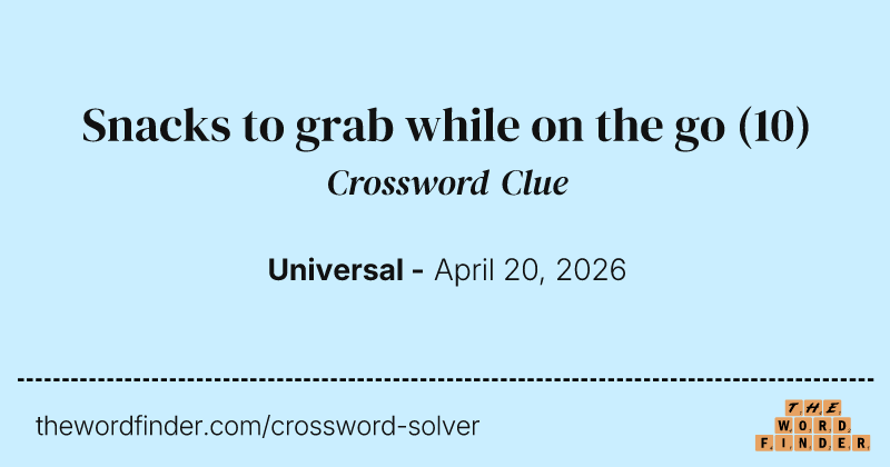 Snacks to grab while on the go crossword clue image