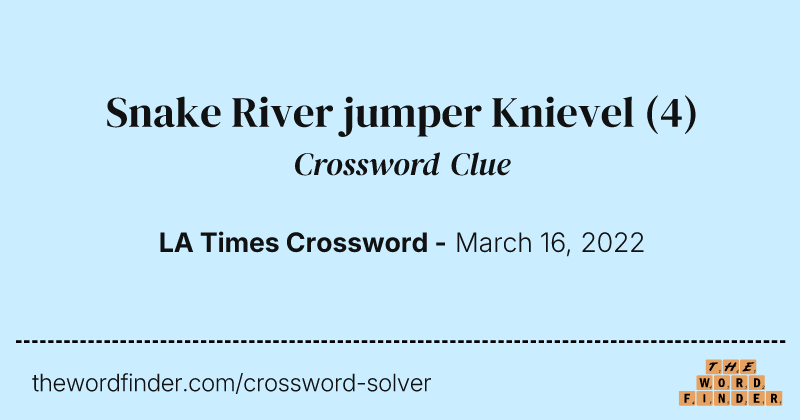 Snake River jumper Knievel crossword clue image