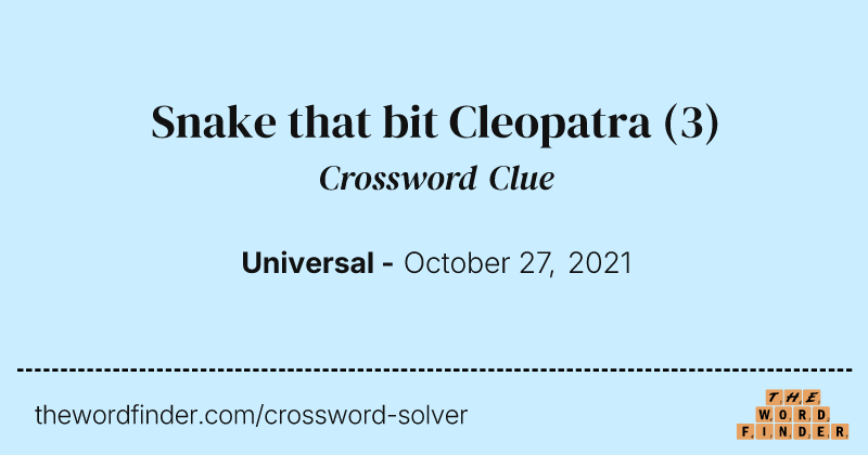 Snake that bit Cleopatra crossword clue image